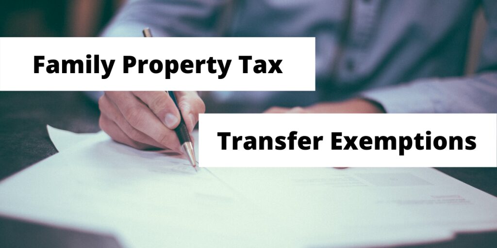 Read more on Family Property Tax Transfer Exemptions – Key Criteria